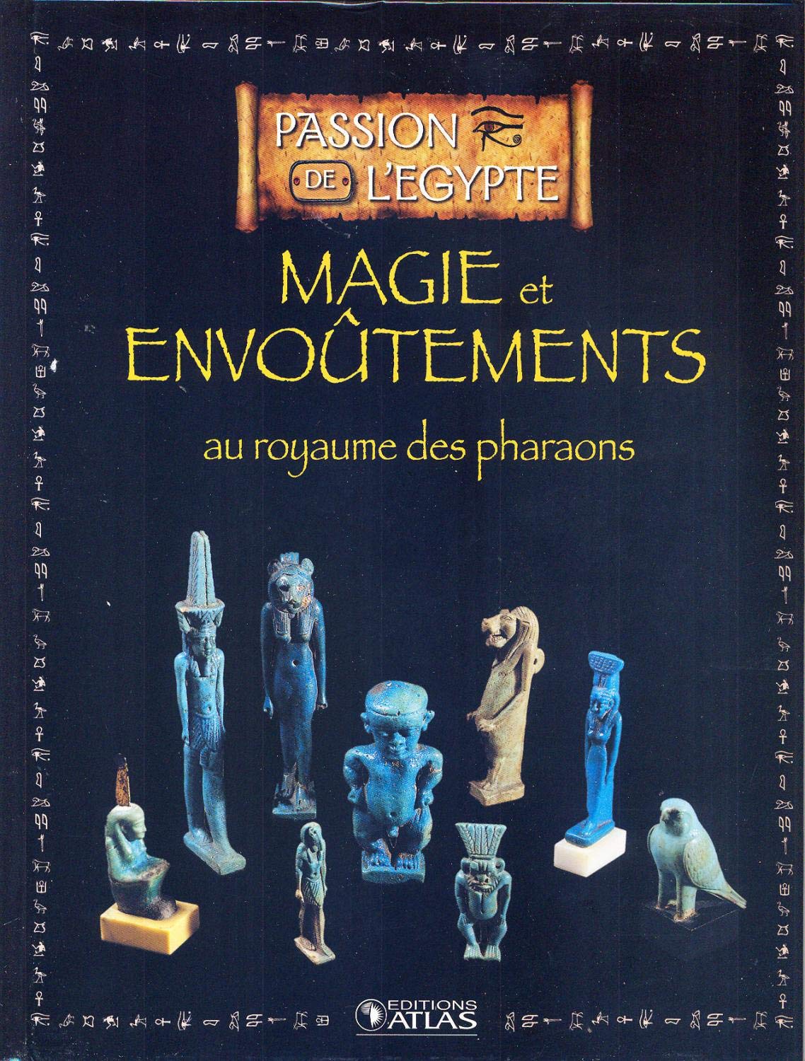 Livre Edition ATLAS illustré 128 pages PASSION DE L'EGYPTE magie et envoutements Books