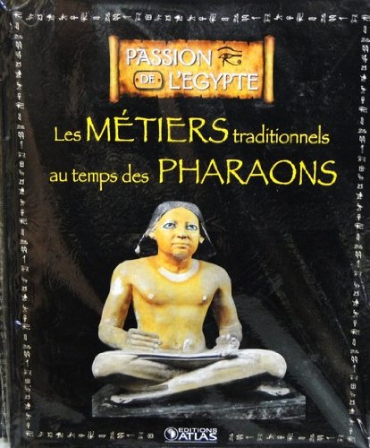 Livre Ed.ATLAS 128 pages PASSION DE L'EGYPTE les métiers au temps des Pharaons Books