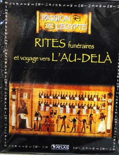 Livre Edition ATLAS 128p PASSION DE L'EGYPTE Rites funéraires et voyage Au-delà Books