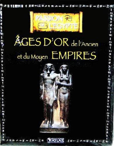 Livre Edition ATLAS 128p PASSION DE L'EGYPTE Ages d'Or l'ancien et moyen Empires Books