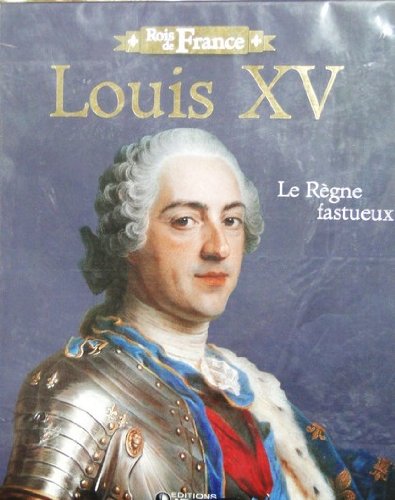 Livre "Rois de France" Edition ATLAS illustré 96 pages LOUIS XV Règne fastueux Books
