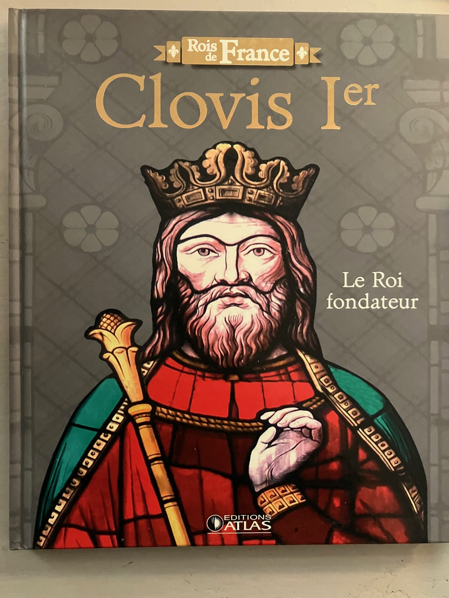 Livre Edition ATLAS 96 pages illustré"Rois de France"CLOVIS 1er Le roi fondateur Books