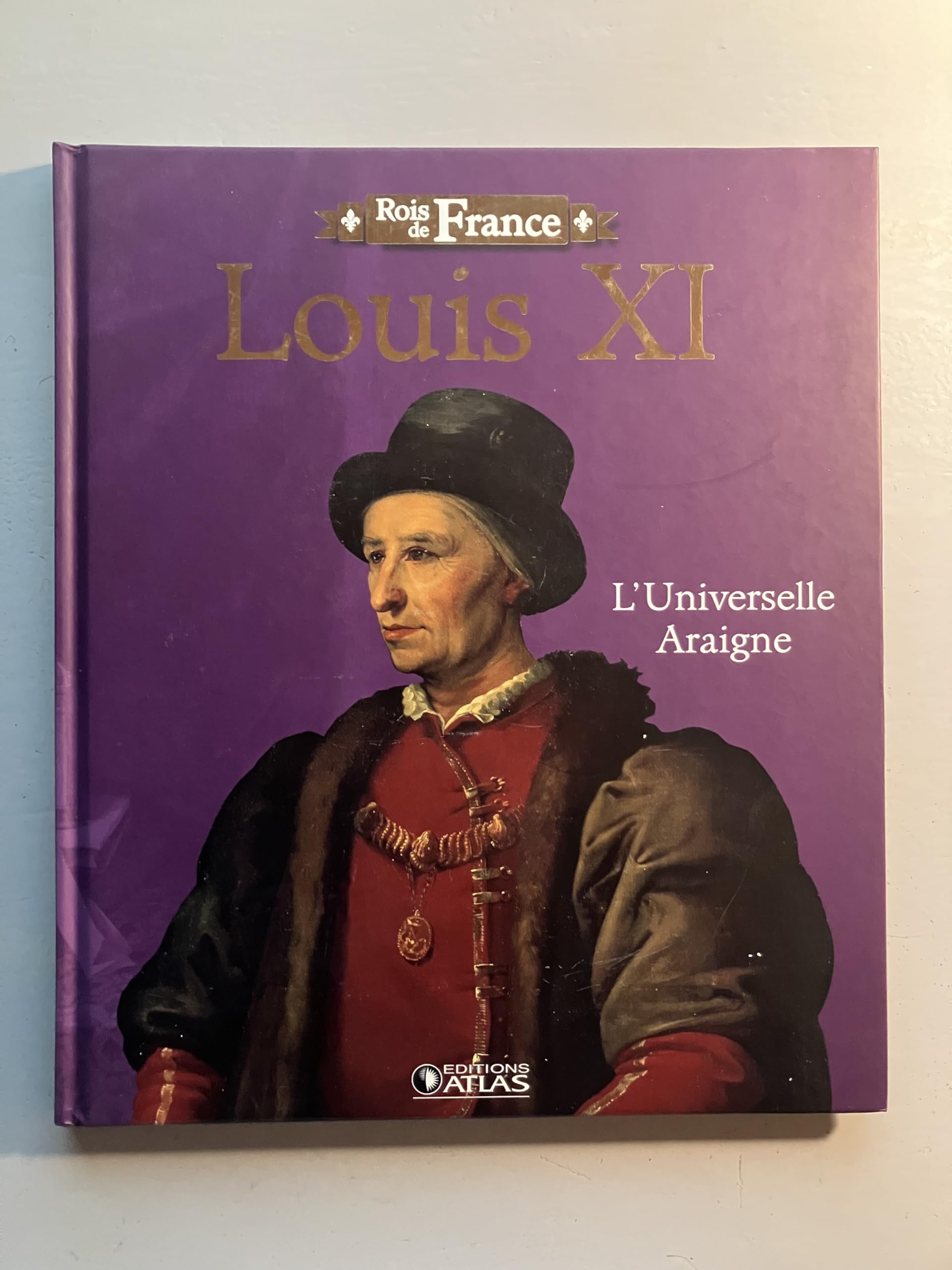 "Rois de france" Louis XI l'universelle araigné Books