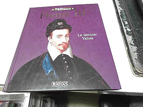 Henri III Le dernier Valois book