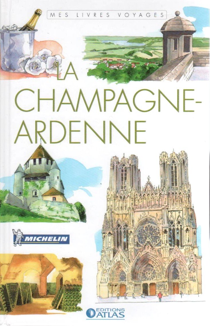 Mes Livres Voyages - LA CHAMPAGNE-ARDENNE Books