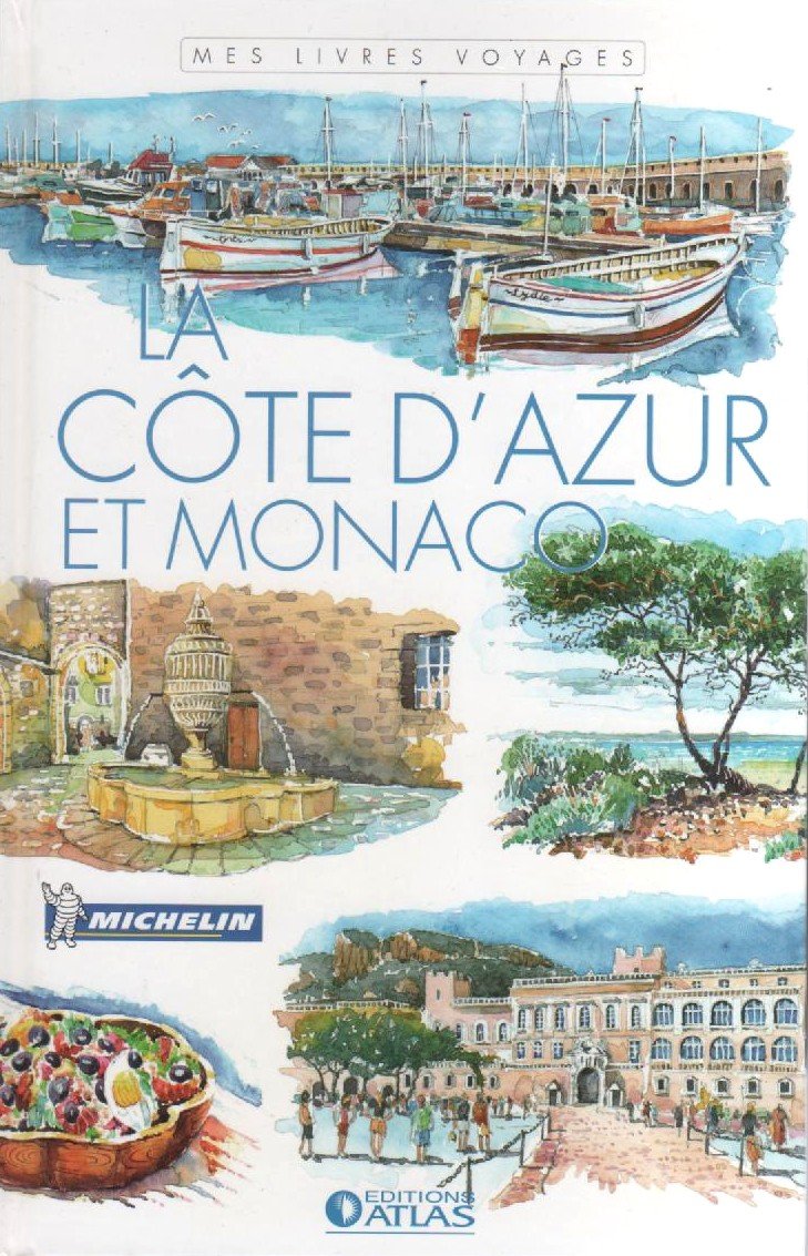Mes livres voyages - LA CÔTE D'AZUR ET MONACO book