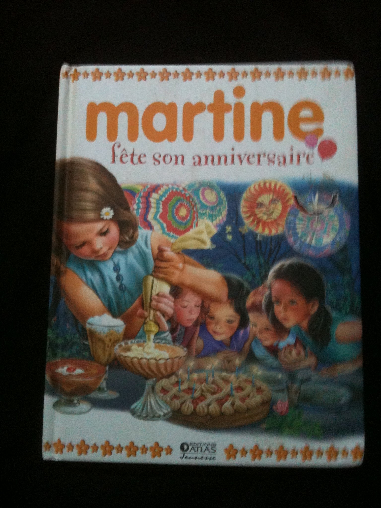 Martine fête son anniversaire (d'après l'album de Gilbert Delahaye et de Marcel Marlier) Books