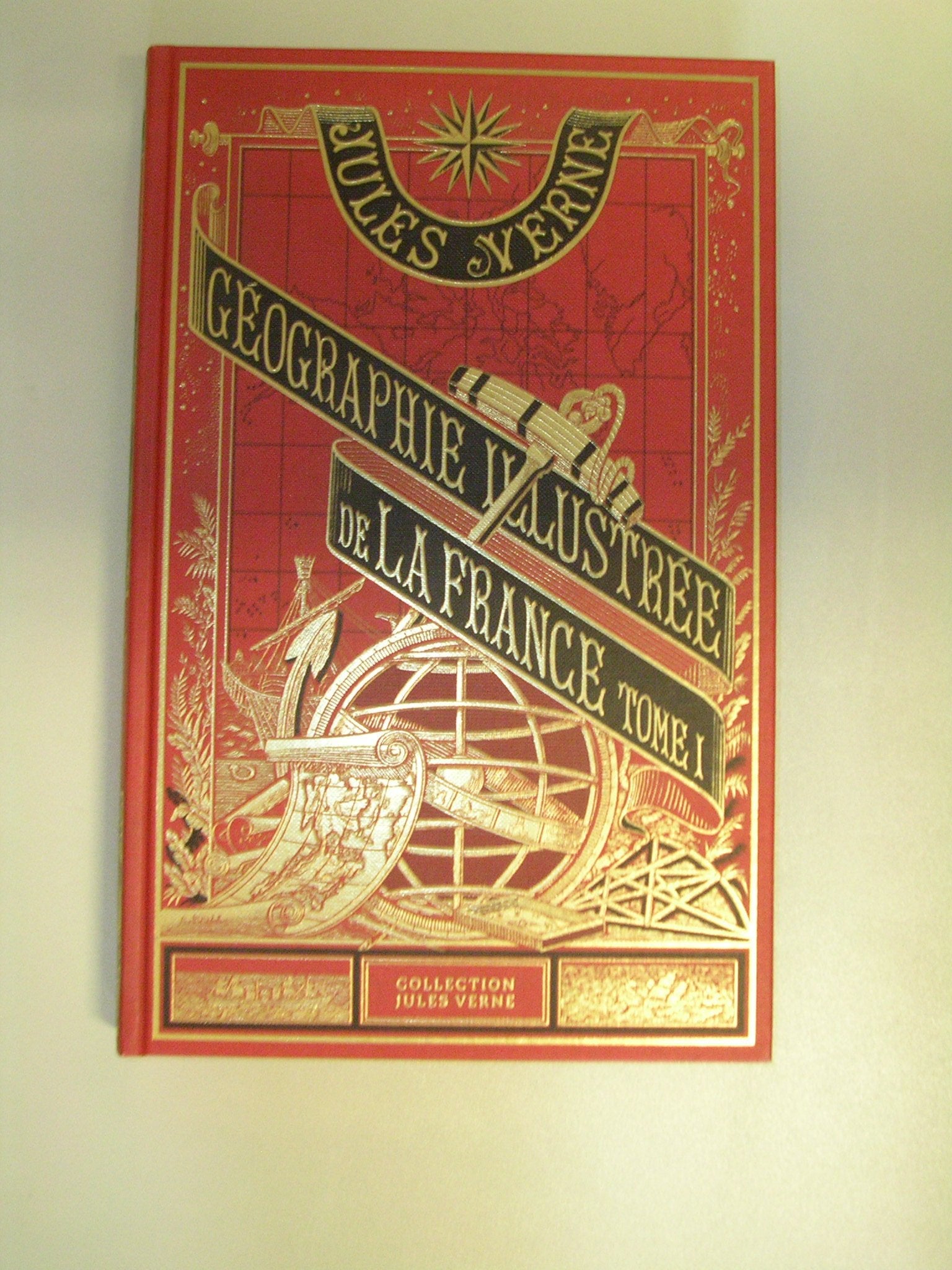 Géographie illustrée de la France Tome I book