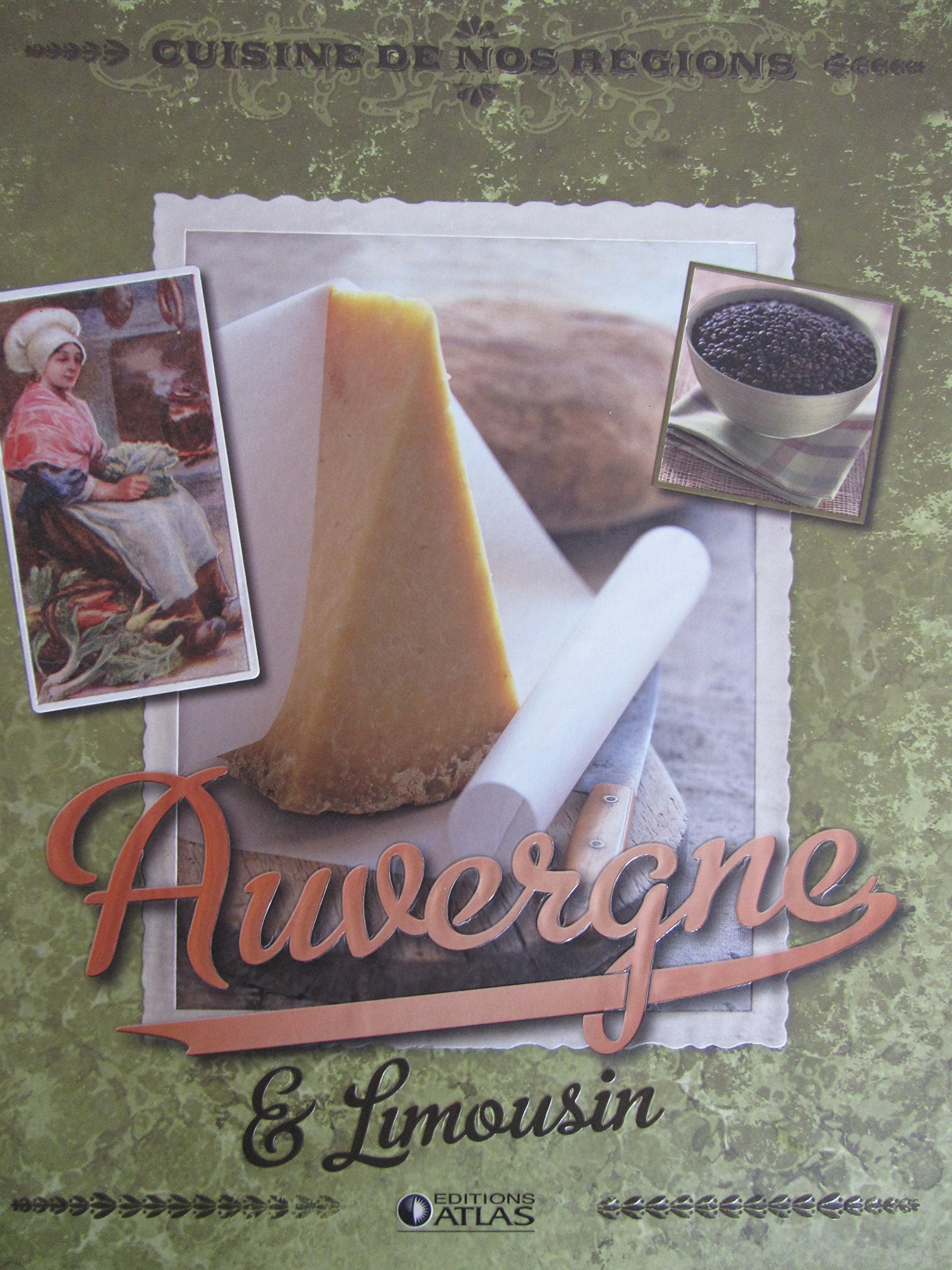 CUISINE DE NOS REGIONS - AUVERGNE ET LIMOUSIN Books