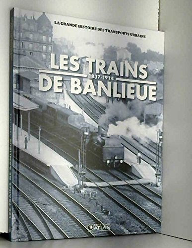 les trains de banlieue 1837-1914 Books