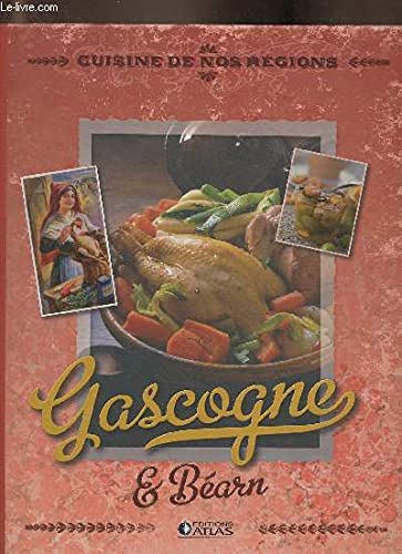 Cuisine de nos régions : Gascogne & Béarn book