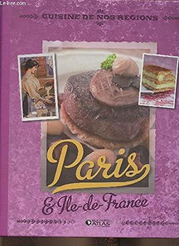 Paris et Ile-de-France (Collection "Cuisine de nos régions") Books