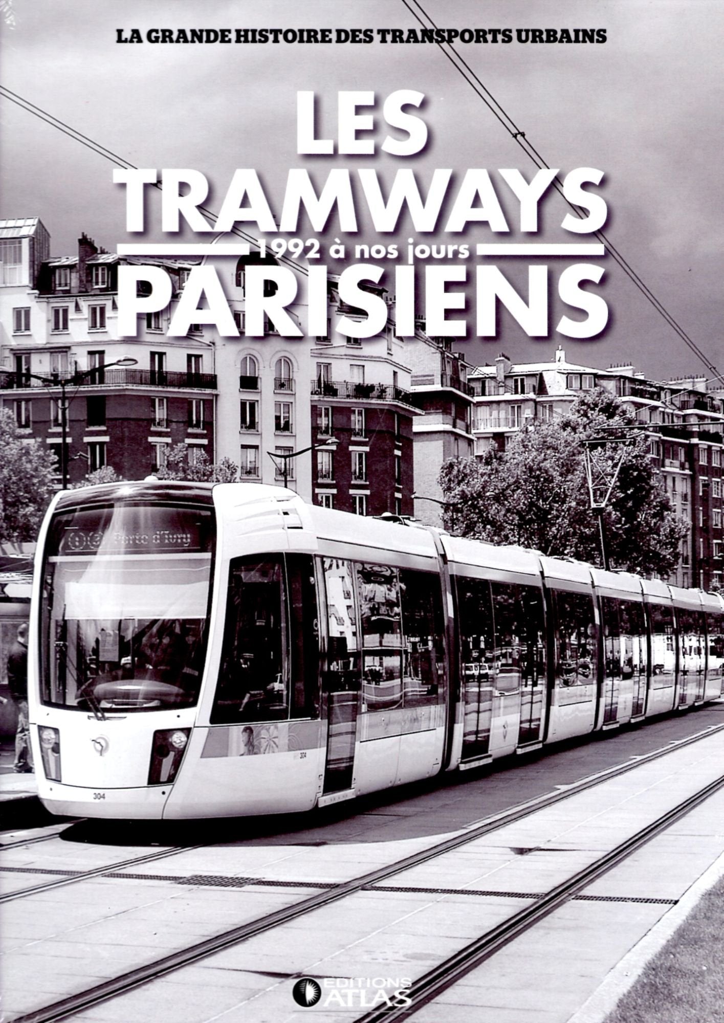 Les tramways parisiens. 1992 à nos jours book
