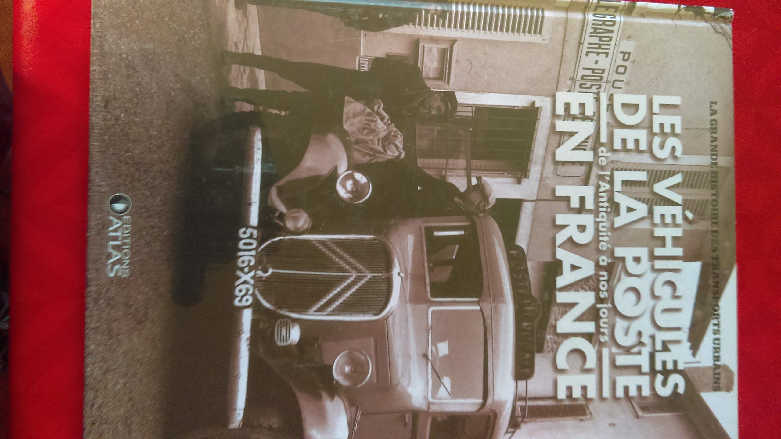 LES VEHICULES DE LA POSTE DE L ANTIQUITE A NOS JOURS EN FRANCE book