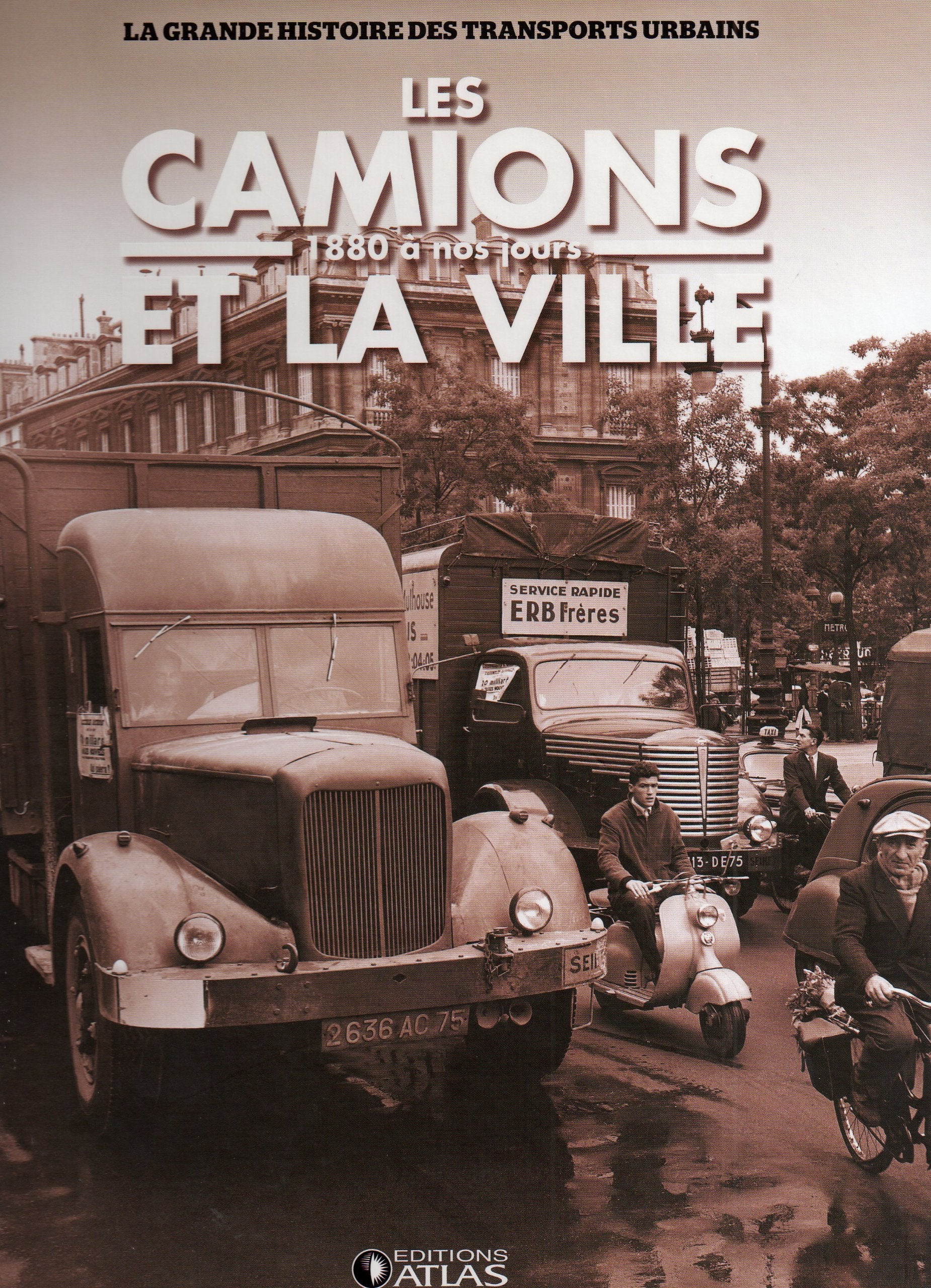 Les camions et la ville de 1880 à nos jours book