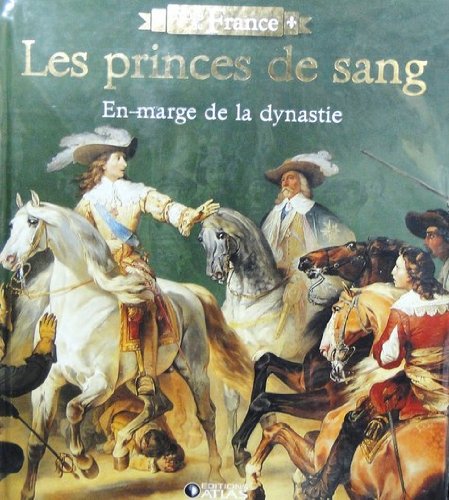 Livre "Rois de France" Edition ATLAS illustré 96 pages LES PRINCES DE SANG Books