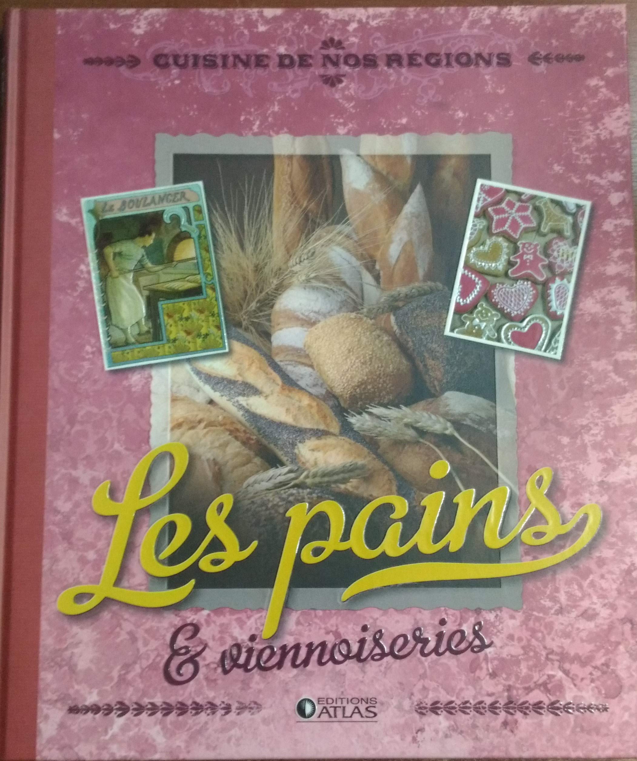 Les pains et viennoiseries (cuisine de nos régions) cd