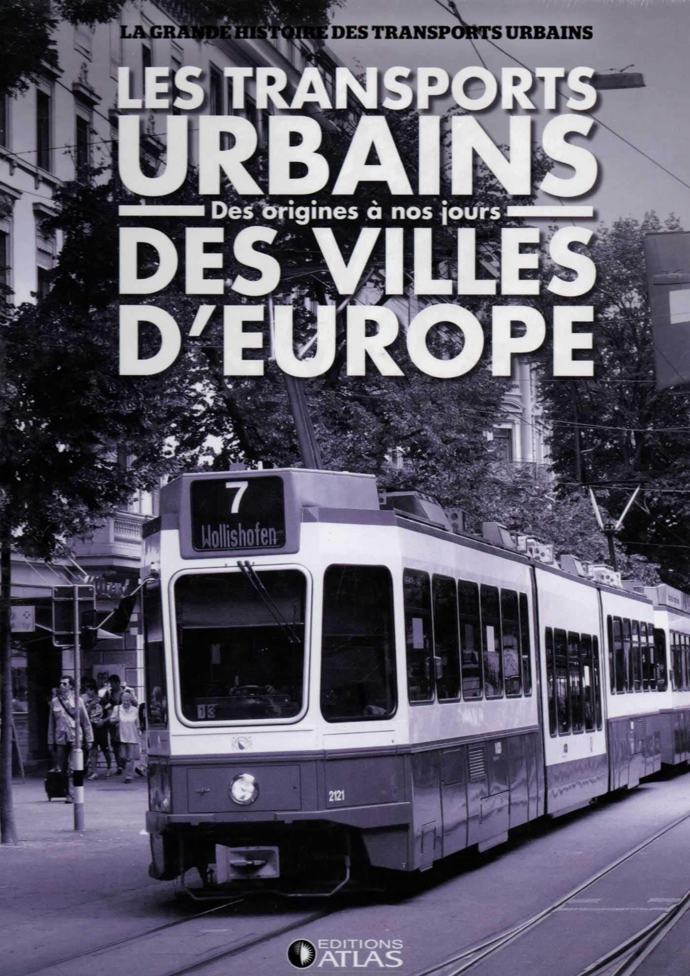 Les transports urbains des villes d'Europe des origines à nos jours book