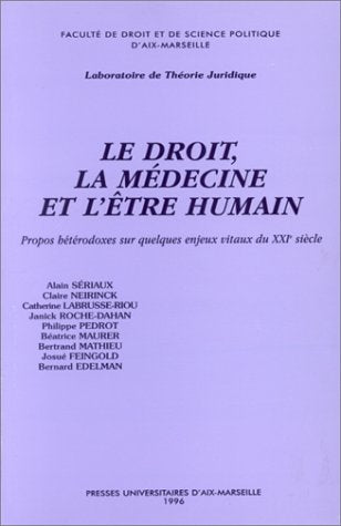 Le droit, la médecine et l'être humain : propos hétérodoxes sur quelques enjeux vitaux du XXIe siècle book