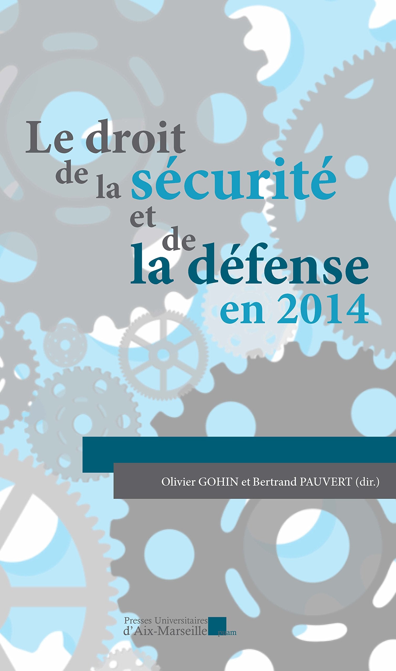 Le droit de la sécurité et de la défense en 2014 book