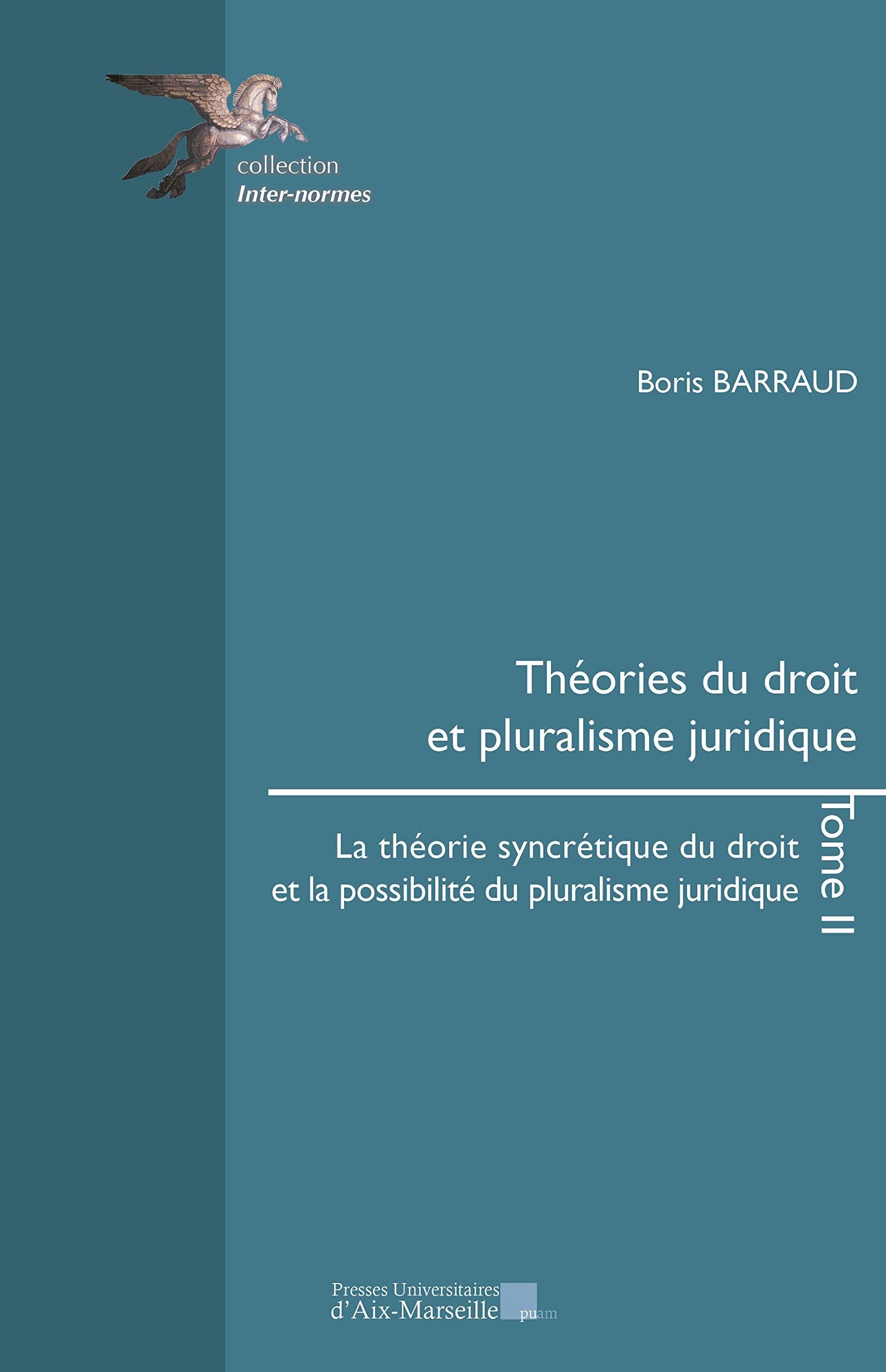 Théories du droit et pluralisme juridique Tome 2 - La théorie syncrétique du droit et la possibilité du pluralisme juridique book