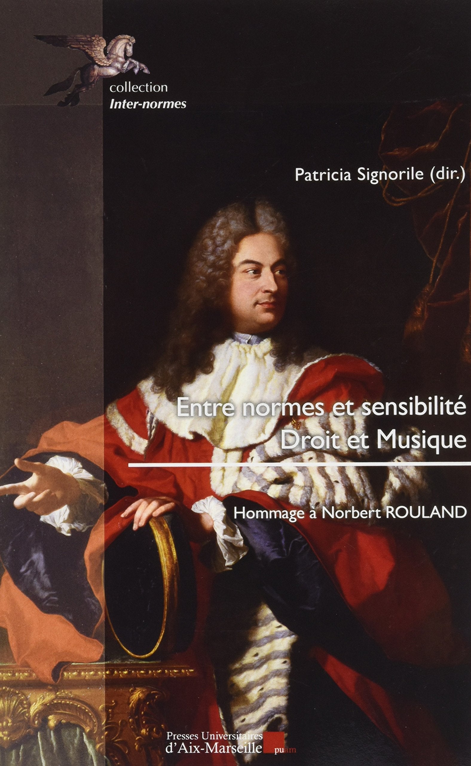 Entre normes et sensibilité Droit et Musique - En l'honneur de Norbert ROULAND Books
