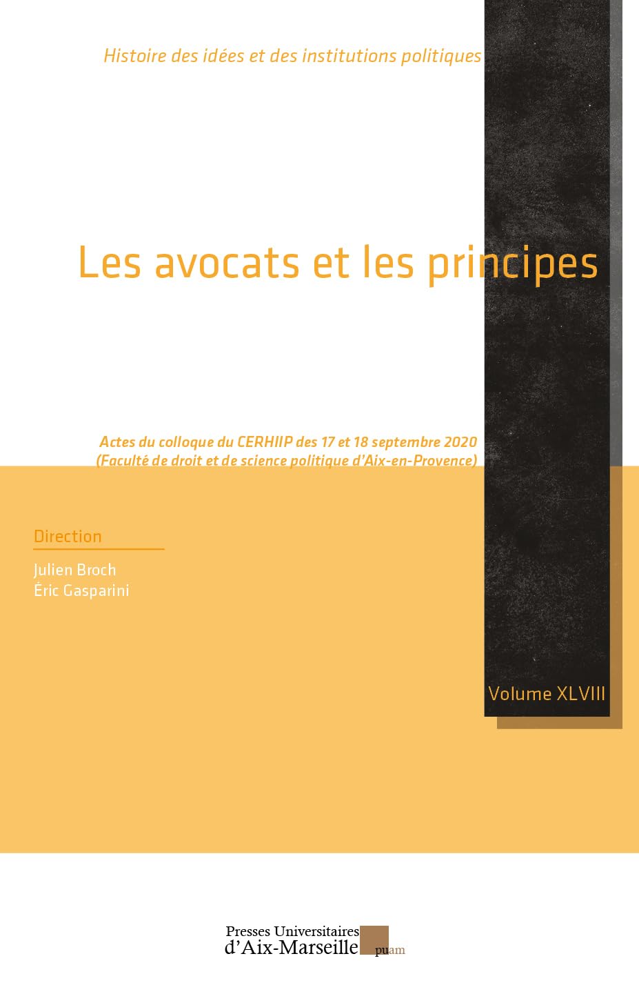 Les avocats et les principes: Actes du colloque du CERHIIP des 17 et 18 septembre 2020 book