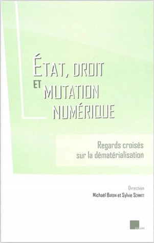 Etat, droit et mutation numérique : regards croisés sur la dématérialisation book