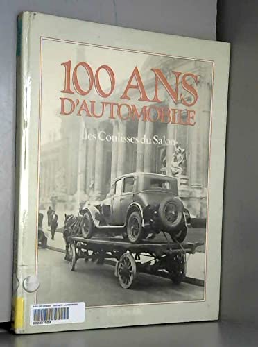 100 Cent ans d'automobile : Les coulisses du salon Books