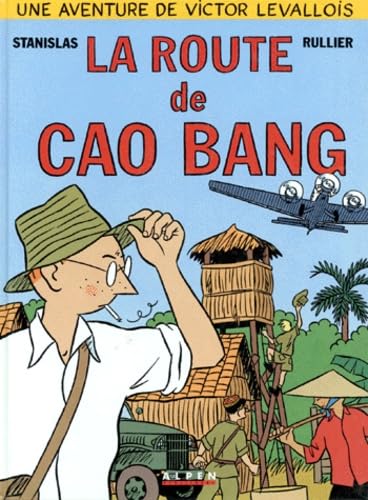 Victor Levallois, tome 2 : la route de Cao Bang book