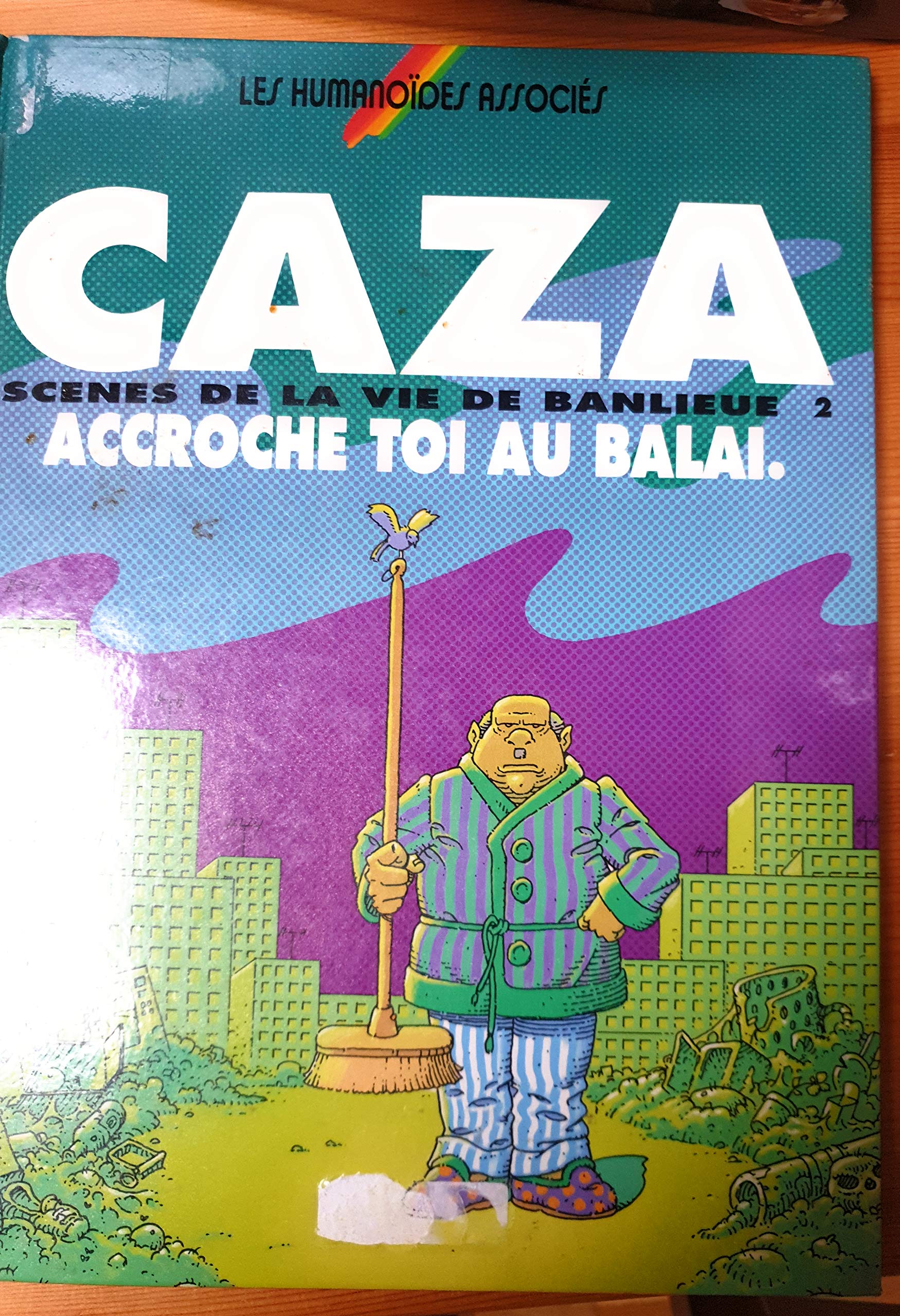 Scenes De La Vie De Banlieue Tome 2 : Accroche-Toi Au Balai J'Enleve Le Plafond Books