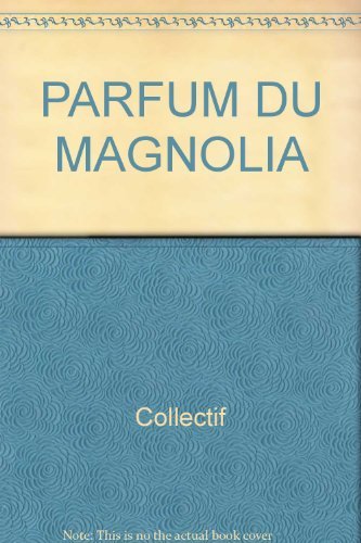 Les dossiers d'Olivier Varèse. Vol. 4. Le parfum du magnolia Books