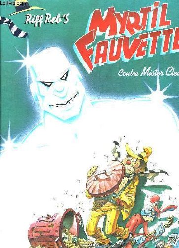 Myrtil Fauvette. Vol. 3. Mister Clean Books