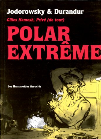 Polar extrême: Gilles Hamesh, privé (de tout) Books