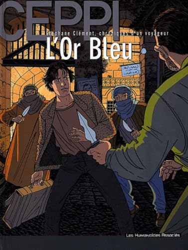 Stéphane Clément, chroniques d'un voyageur, tome 10 : l'or bleu book