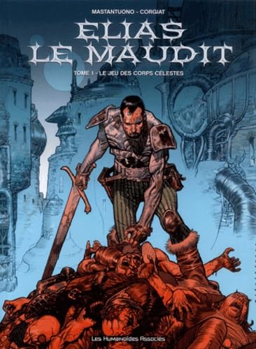 Elias le maudit, tome 1 : Le Jeu des corps célestes Books