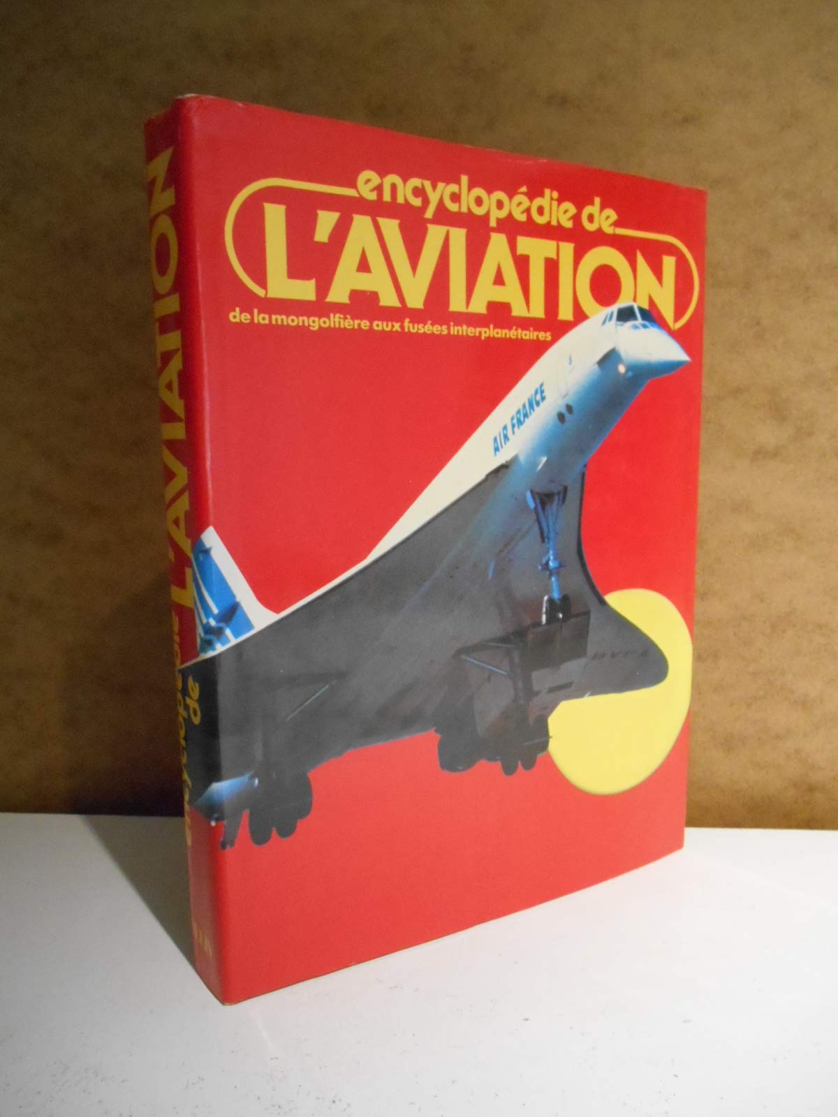 Encyclopédie de l'aviation (Beaux livres) book