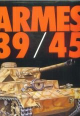 ARMES 39/45 CHARS, BLINDES, CANONS, FUSILS, MITRAILLEUSES book