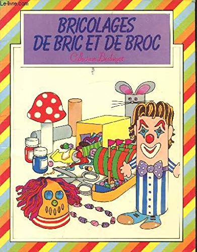 Bricolages de bric et de broc book