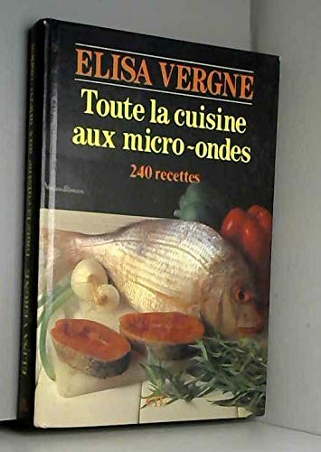 Product Image: Toute la cuisine aux micro-ondes