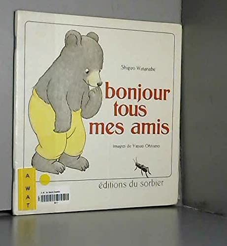 Bonjour tous mes amis Books