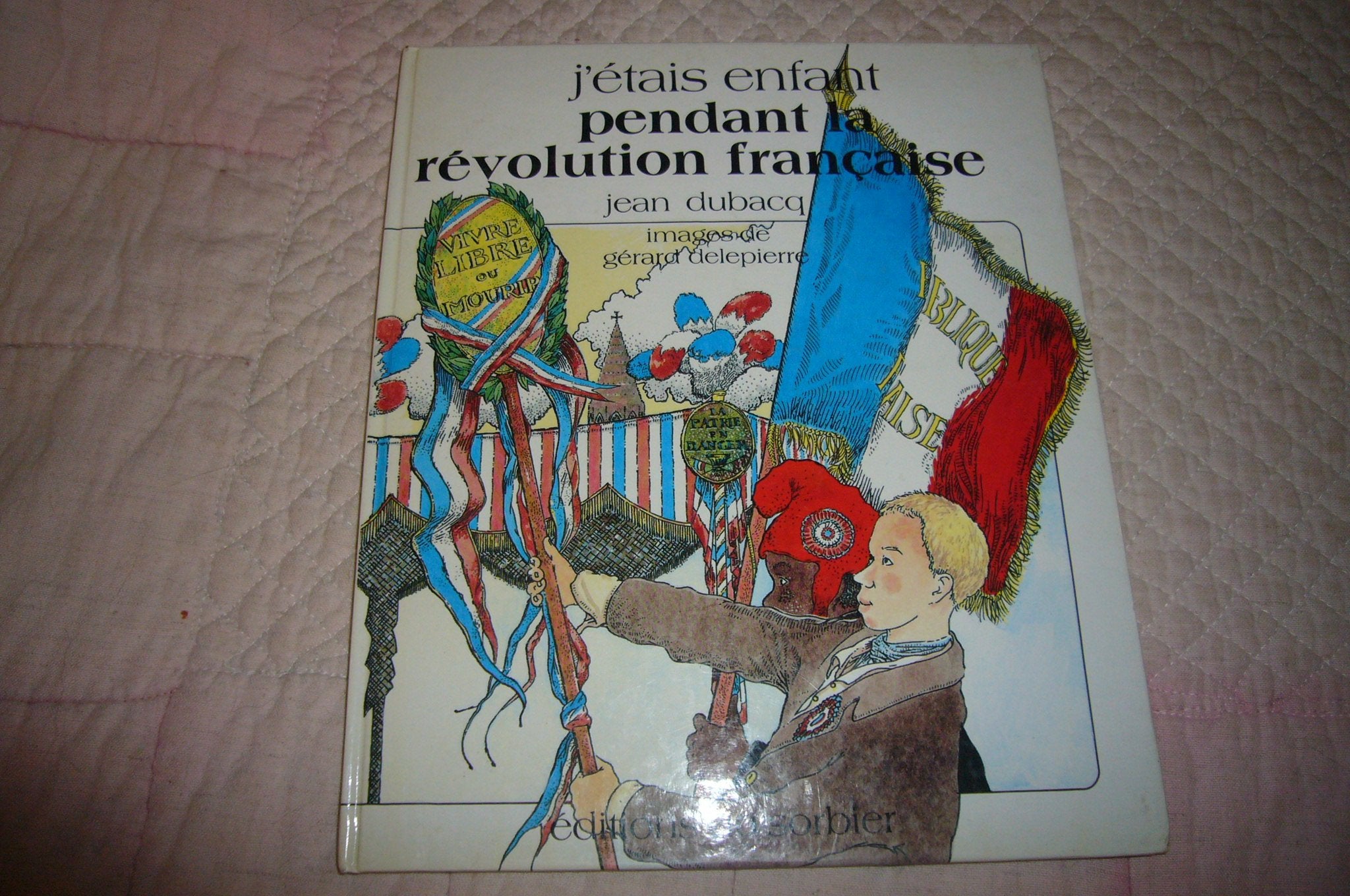 J'étais enfant pendant la revolution française (J'Etais Enfant) Books