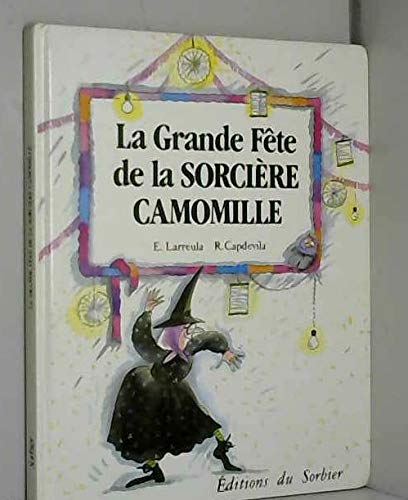 La grande fête de la sorcière Camomille Books