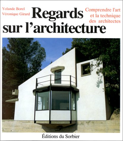 Regards sur l'architecture: Comprendre l'art et la technique des architectes book