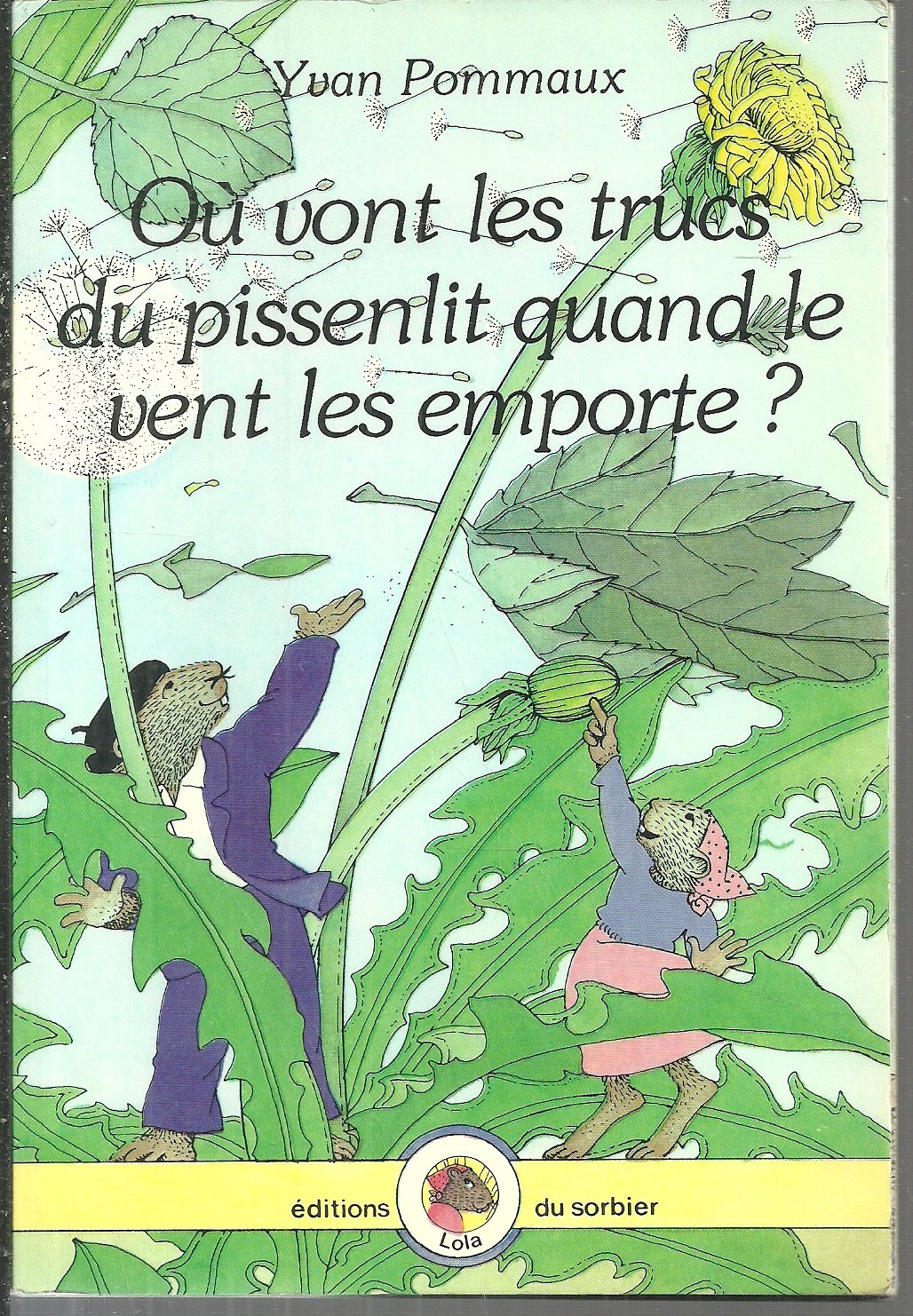 Où vont les trucs du pissenlit quand le vent les emporte book