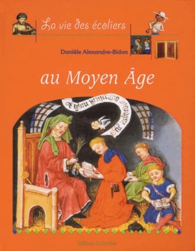 La Vie des écoliers au Moyen-Âge book