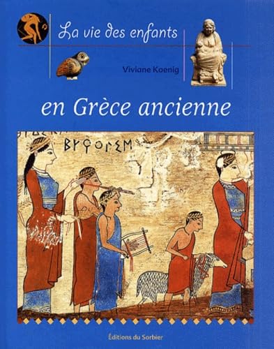 La Vie des enfants en Grèce ancienne Books