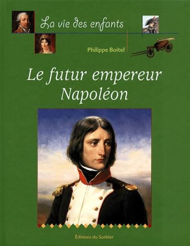 Le Futur Empereur Napoléon book