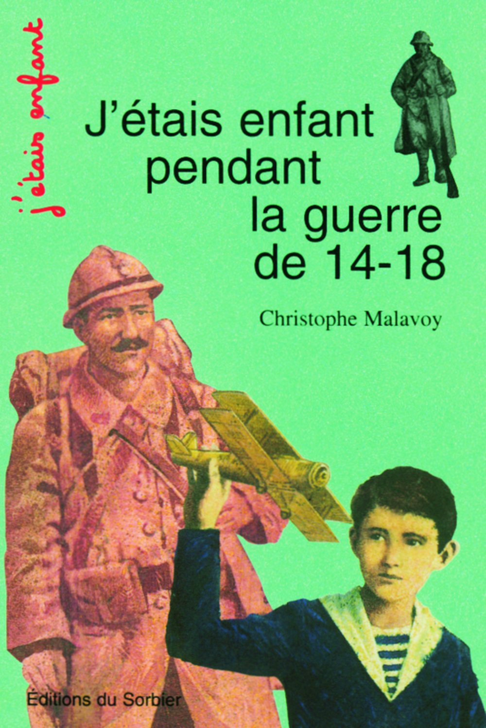 J'Étais Enfant Pendant La Guerre De 14-18 book
