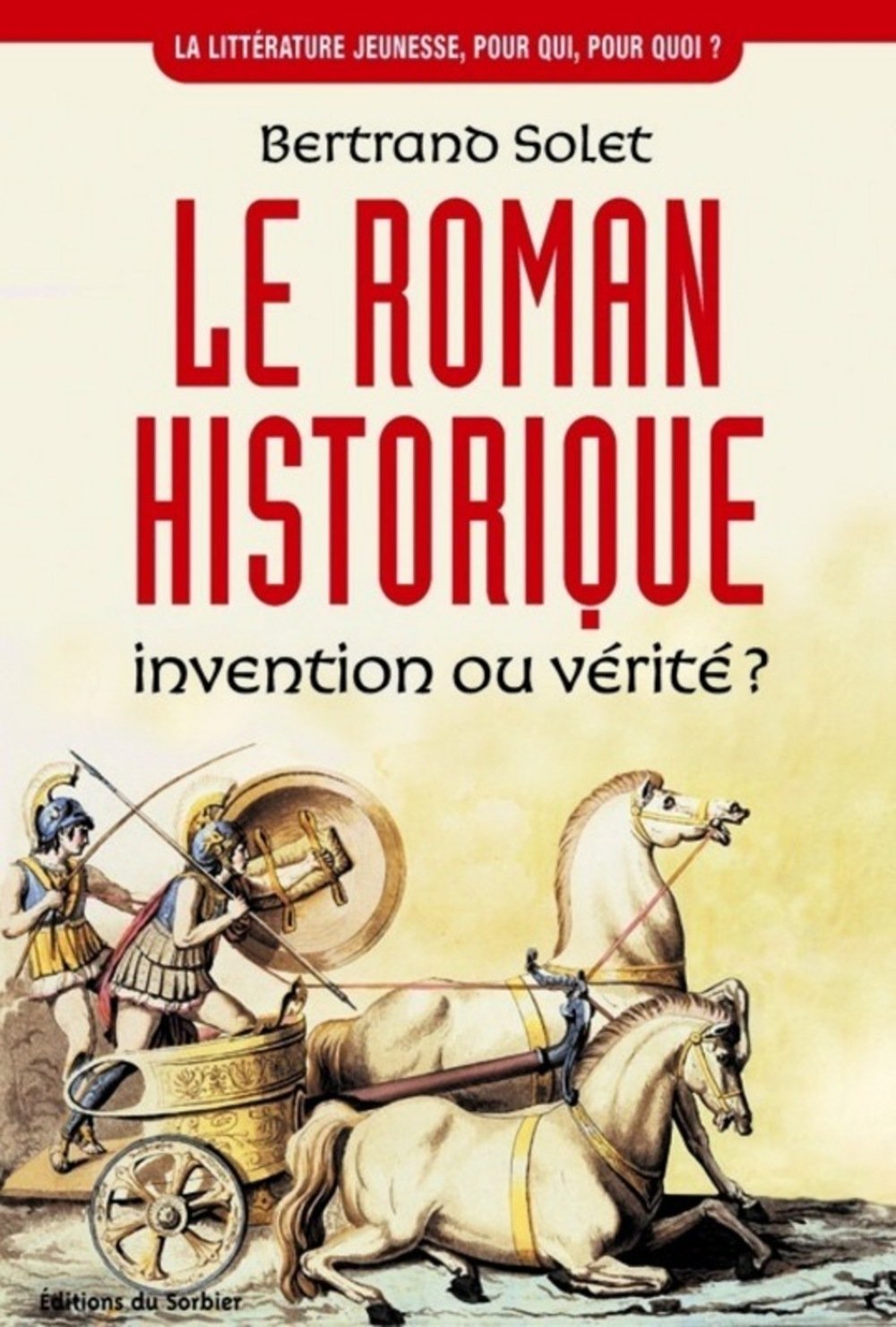 Le Roman Historique. Invention Ou Verite ? book